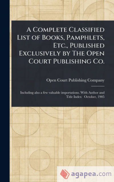 A COMPLETE CLASSIFIED LIST OF BOOKS, PAMPHLETS, ETC., PUBLISHED ...