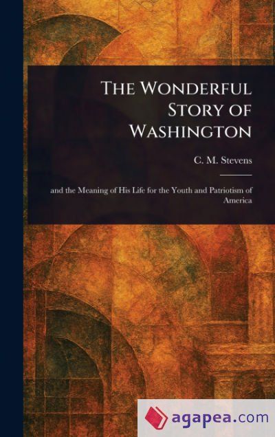 The Wonderful Story of Washington The Wonderful Story of Washington