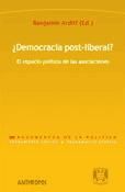Portada de ¿Democracia post-liberal? : el espacio político de las asociaciones