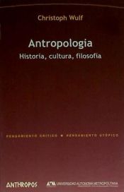 Portada de Antropología. Historia, Cultura, Filosofía