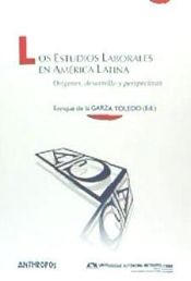 Portada de LOS ESTUDIOS LABORALES EN AMÉRICA LATINA