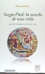 Portada de SERGIO PITOL: LA NOVELA DE UNA VIDA . Un ensayo sobre 'El arte de la fuga'