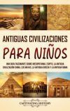 Antiguas Civilizaciones para Ni&ntilde;os
