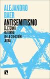 Antisemitismo: El Eterno Retorno De La Cuesti&oacute;n Jud&iacute;a