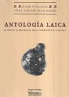 Antología Laica : 66 Textos Comentados Para Comprender El Laicismo