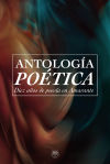 Antologia poetica. Diez años de poesia en amarante