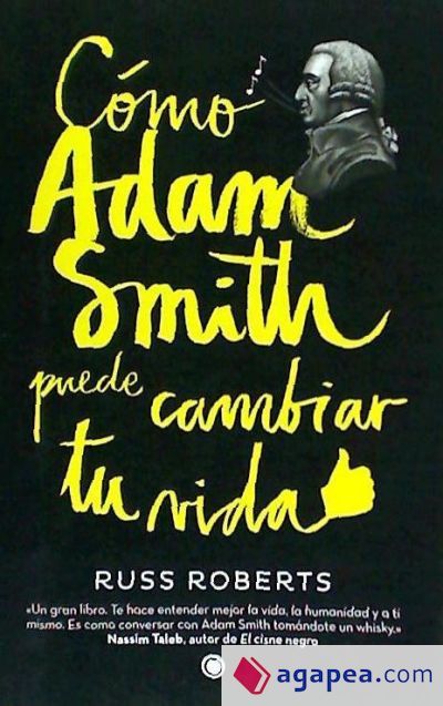 C&oacute;mo Adam Smith puede cambiar tu vida