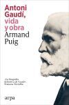 Antoni Gaud&iacute;, vida y obra