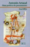Antonin Artaud. Uma po&eacute;tica do pensamento