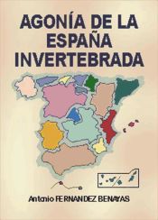 Portada de Agonía de la España Invertebrada (Ebook)