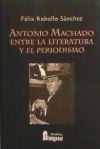 Antonio Machado entre la literatura y el periodismo