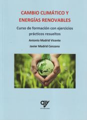 Portada de Cambio climático y energías renovables: Curso de formación con ejercicios prácticos resueltos