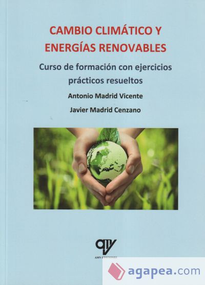 Cambio climático y energías renovables: Curso de formación con ejercicios prácticos resueltos