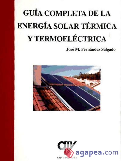 Guía completa de la energía solar térmica y termoeléctrica