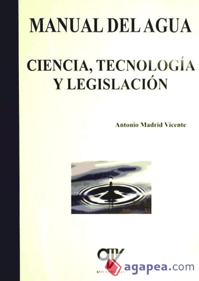 Manual Del Agua: Ciencia, tecnonologia y legislacion