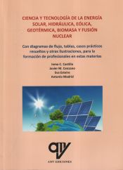 Portada de Ciencia y tecnología de la energía solar, hidráulica, eólica, geotérmica, biomasa y fusión nuclear