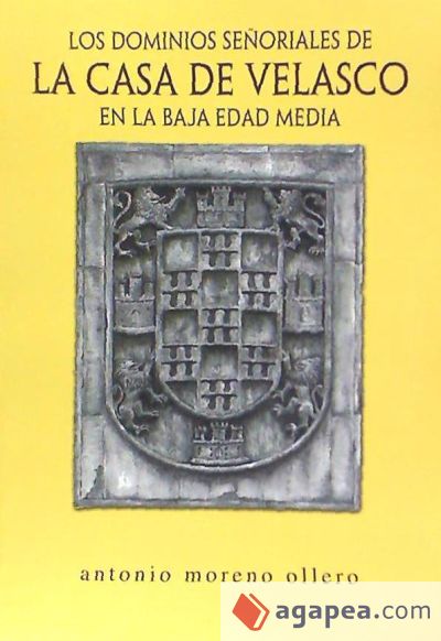 Los dominios señoriales de la Casa de Velasco en la Baja Edad Media