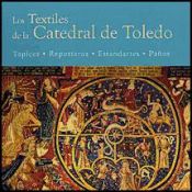Portada de Los textiles de la Catedral de Toledo