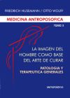 Medicina Antroposófica.tomo 3, La Imagen Del Hombre Como Base Del Arte De Curar