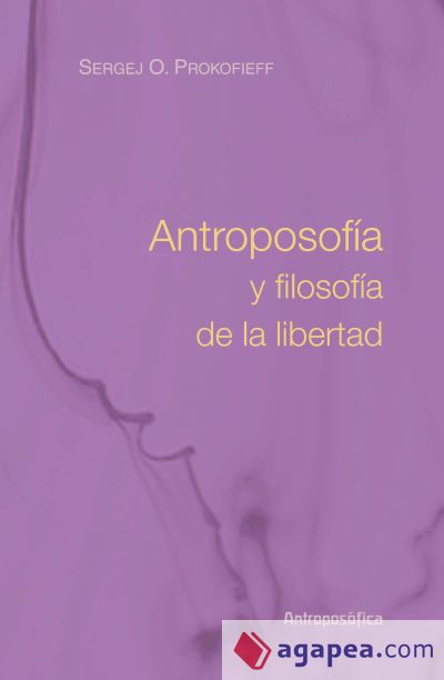 Antroposofía y filosofía de la libertad