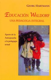 Portada de Educación Waldorf, una pedagogí­a integral