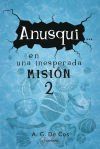 Anusqui... en una inesperada misi&oacute;n