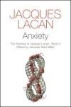 Anxiety: The Seminar of Jacques Lacan, Book X