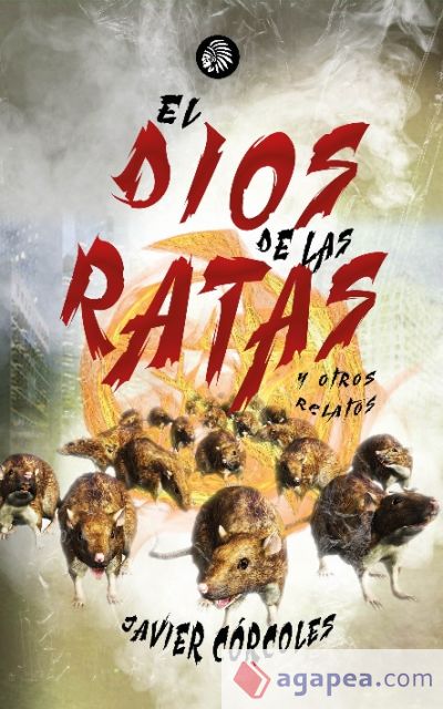 El Dios de las ratas y los otros relatos