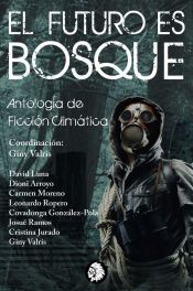 Portada de Futuro es bosque. Antología de ficción climática