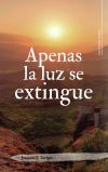 Apenas la luz se extingue