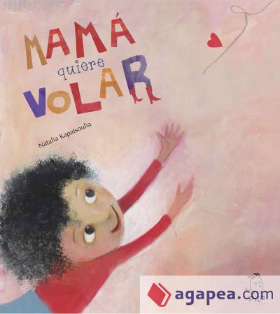 Mam&aacute; quiere volar