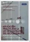 Aplicación práctica de la Ley de contratos del sector público : pliegos de contratación, comentarios e informes