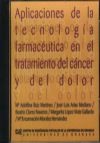 Aplicaciones de la tecnología farmaceútica en el tratamiento del cáncer y del dolor