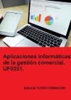 Aplicaciones inform&aacute;ticas de la gesti&oacute;n comercial. UF0351.