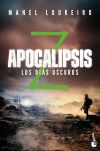 Apocalipsis Z 2. Los Días Oscuros De Manel Loureiro Doval