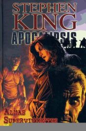 Portada de Apocalipsis de Stephen King 03: Almas Supervivientes