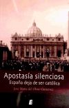 Apostasía silenciosa. España deja de ser católica