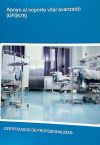 Apoyo al soporte vital avanzado. Certificados de profesionalidad. Atención sanitaria a múltiples víctimas y catástrofes