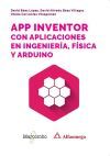 App Inventor con aplicaciones en Ingenier&iacute;a, F&iacute;sica y Arduino