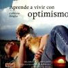 Aprende a vivir con optimismo