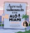 Aprende Yankinglés Con Aló Miami