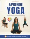 Aprende yoga: Gu&iacute;a completa con ejercicios sencillos de respiraci&oacute;n, estiramientos y meditaci&oacute;n para recuperar el equilibrio f&iacute;sico y mental, aliviar
