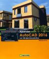 Aprender Autocad 2016 : con 100 ejercicios prácticos