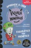 Aprender a leer en la Escuela de Monstruos 21 - Esquel&eacute;tico pero fren&eacute;tico