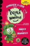 Aprender a leer en la Escuela de Monstruos 23 - M&aacute;gico y dram&aacute;tico