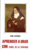 Aprender a orar con Sor Isabel de la Trinidad