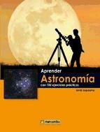 Portada de Aprender astronomía con 100 ejercicios prácticos (Ebook)