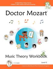 Portada de Doctor Mozart Music Theory Workbook Level 1C