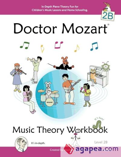 Doctor Mozart Music Theory Workbook Level 2B - In-Depth Piano Theory Fun for Children's Music Lessons and Home Schooling - Highly Effective for Beginners Learning a Musical Instrument