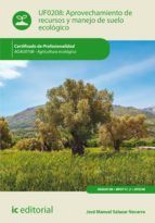 Portada de Aprovechamiento de recursos y manejo de suelo ecológico. AGAU0108 (Ebook)